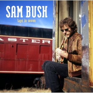 Sam Bush - Laps In Seven