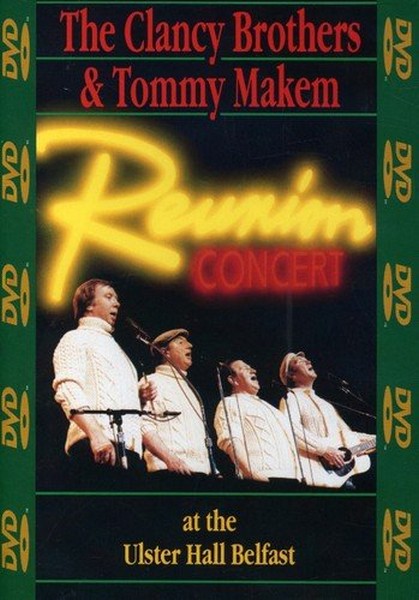 The Clancy Brothers & Tommy Makem: Reunion Concert At The Ulster Hall Belfast (Music DVD)