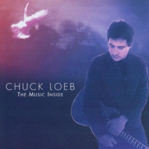 Chuck Loeb - Music Inside  The