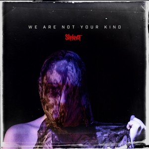 Slipknot - We Are Not Your Kind (Music CD)