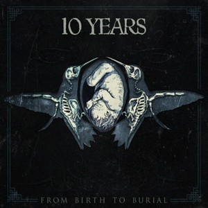 10 Years - From Birth to Burial (Music CD)