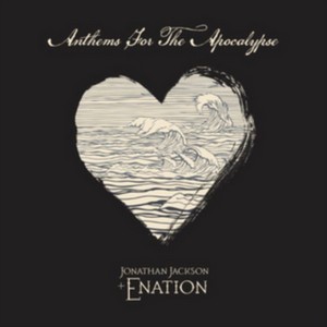 Jonathan Jackson - Anthems for the Apocalpyse (Music CD)