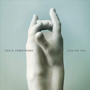 Craig Armstrong - Sun On You (Music CD)