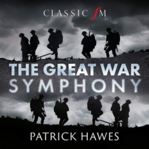 Patrick Hawes - The Great War Symphony (Music CD)