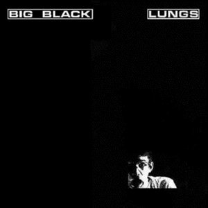 Big Black - Lungs (vinyl)