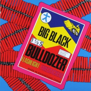 Big Black - Bulldozer (vinyl)