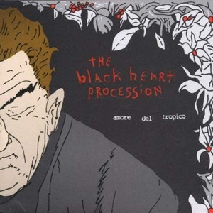 Black Heart Procession - Amore Del Tropic (vinyl)