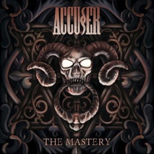 Accuser - The Mastery (Music CD)