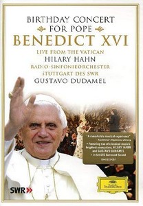 Birthday Concert For Pope Benedict Xvi - Hilary Hahn/Gustavo Dudamel (DVD)