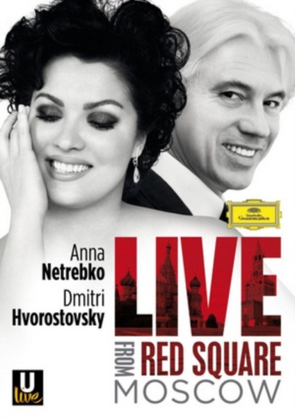 Netrebko And Hvorostovsky: Live From Red Square  Moscow [2013] (DVD)