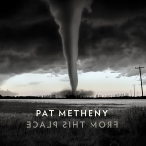 Pat Metheny -  From This Place (Music CD)