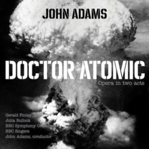 BBC Singers  John Adams BBC Symphony Orchestra - John Adams: Doctor Atomic (Music CD)