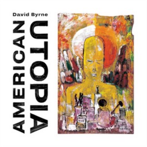 David Byrne - American Utopia (Music CD)
