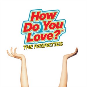 The Regrettes - How Do You Love? (Music CD)