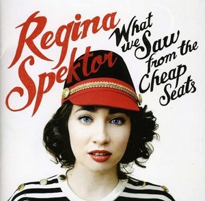 Regina Spektor - What We Saw from the Cheap Seats (Music CD)