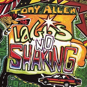Tony Allen And Friends - Lagos No Shaking (Music CD)