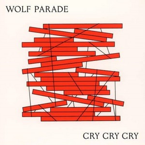 Wolf Parade - Cry Cry Cry (Music CD)