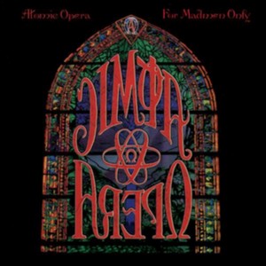 Atomic Opera - For Madmen Only (Music CD)