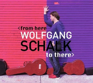 Wolfgang Schalk - From Here to There (Music CD)