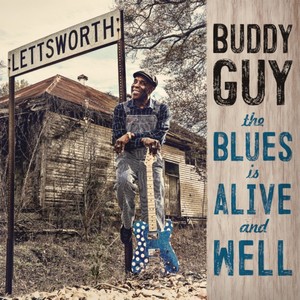 Buddy Guy  - The Blues Is Alive And Well (Music CD)
