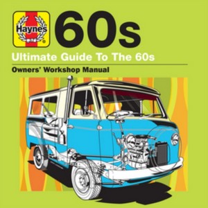 Haynes Ultimate Guide To 60S (Music CD)