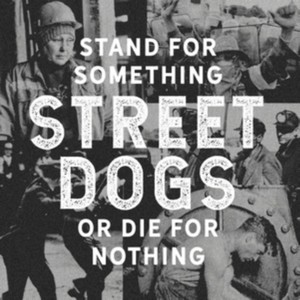 Street Dogs - Stand For Something Or Die For Nothing (Music CD)