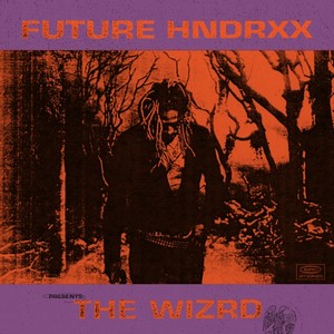 Future Hndrxx Presents: The Wizrd (Music CD)
