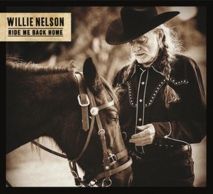 Willie Nelson - Ride Me Back Home (Music CD)