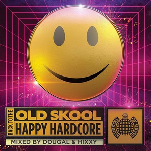 Various Artists - Back to the Old Skool: Happy Hardcore - Ministry of Sound