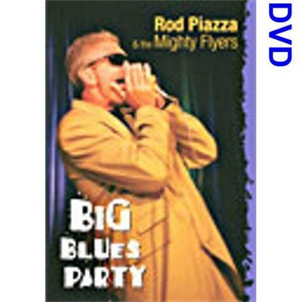 Rod Piazza And The Mighty Flyers - Big Blue Party (DVD)