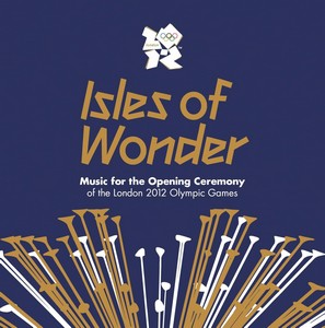 Various Artists - Isles of Wonder - Music For The Opening Ceremony Of The London 2012 Olympic Games (2 CD) (Music CD)