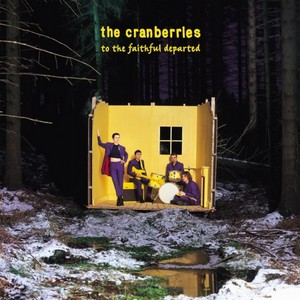 The Cranberries - To The Faithful Departed (Deluxe Remaster Music CD)