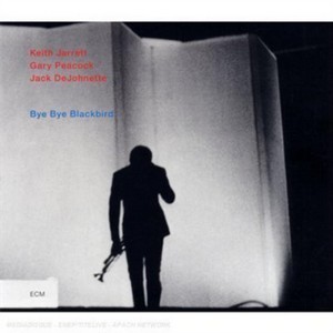 Keith Jarrett & Gary Peacock & Jack Dejohnette - Bye Bye Blackbird (Music CD)
