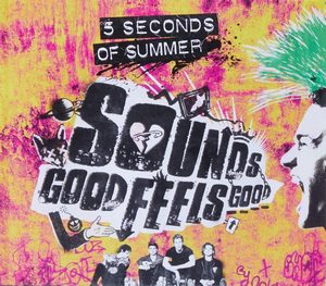 5 Seconds of Summer - Sounds Good Feels Good (Deluxe Edition) (Music CD)