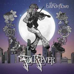 The Band Of Love - Folk Fever (Music CD)