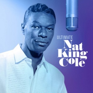 Nat King Cole - Ultimate Nat King Cole (Music CD)