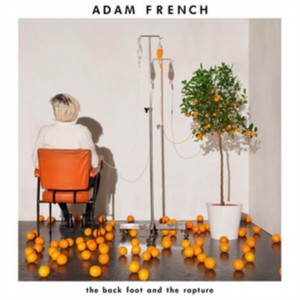 Adam French - The Back Foot And The Rapture (vinyl)