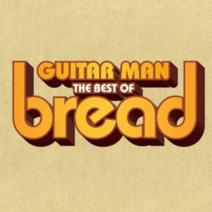 Bread - Guitar Man: The Best Of (Music CD)