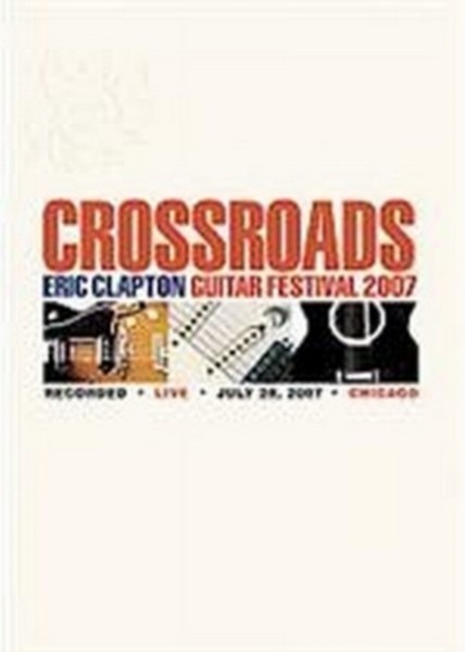 Eric Clapton: Crossroads Guitar Festival 2007 (DVD)