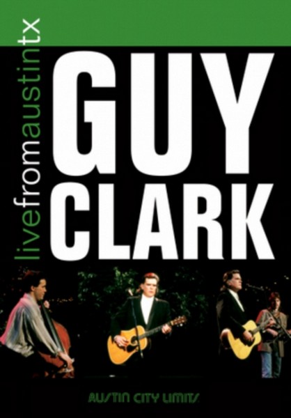 Guy Clark - Live From Austin Texas (DVD)