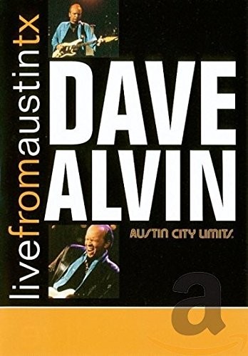 Dave Alvin - Live From Austin TX