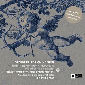 Handel: Tu fedel? Tu costante? HWV 171a and other Italian Cantantas (Music CD)