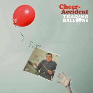 Cheer-Accident - Trading Balloons (Music CD)