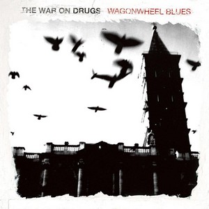 The War On Drugs - Wagonwheel Blues (vinyl)
