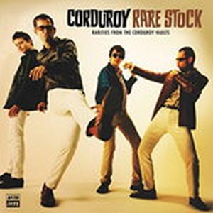 Corduroy - Rare Stock (Music CD)