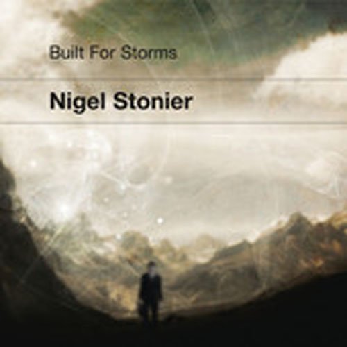 Nigel Stonier - Built for Storms (Music CD)