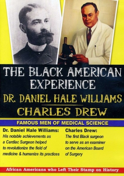 Black American Experience - Famous Men Of Medical Science - Dr. Daniel Hale Williams And Charles Drew (DVD)