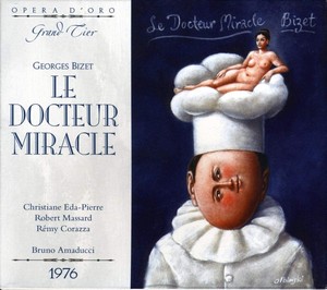 Bizet: Le Docteur Miracle (Music CD)