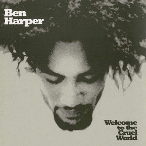 Ben Harper - Welcome To The Cruel World (Music CD)