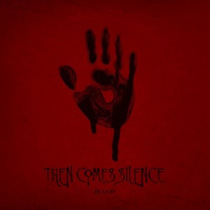 Then Comes Silence - Blood (Music CD)